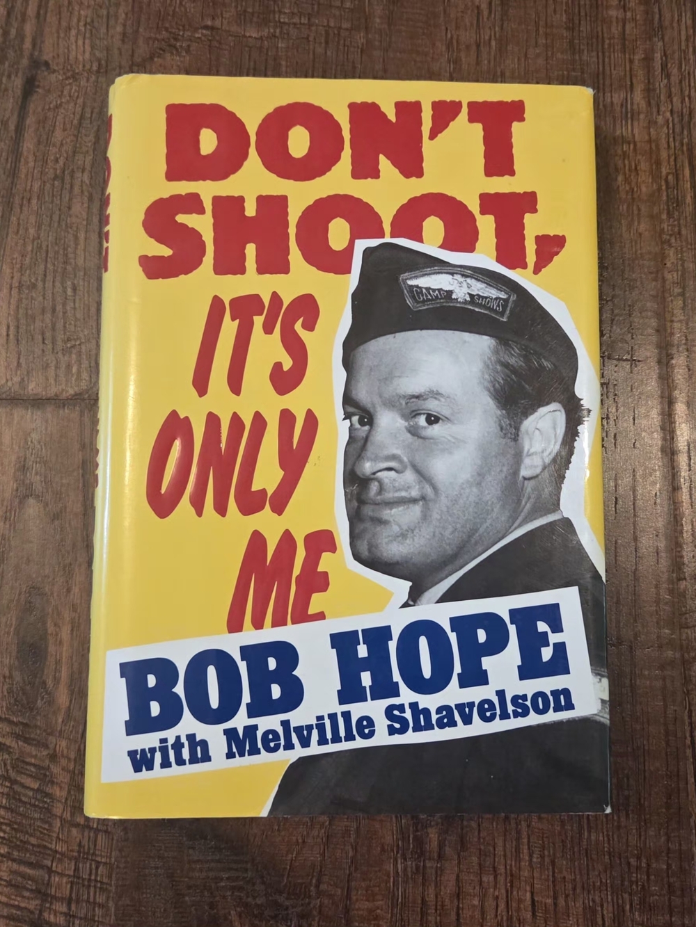 Don't Shoot, It's Only Me by Melville Shavelson and Bob Hope (1990, Hardcover)